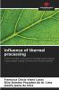 Influence of thermal processing