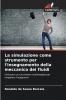 La simulazione come strumento per l'insegnamento della meccanica dei fluidi