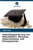 Arbeitsbegeisterung von Mitarbeitern