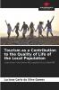 Tourism as a Contribution to the Quality of Life of the Local Population