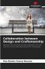 Collaboration between Design and Craftsmanship