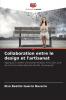 Collaboration entre le design et l'artisanat