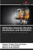 Attitudes towards Alcohol Alcoholism and Alcoholics