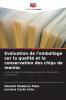 Evaluation de l'emballage sur la qualité et la conservation des chips de manioc