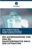 DIE AUFBEWAHRUNG VON DNA BEI RAUMTEMPERATUR NACH DER EXTRAKTION