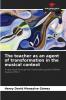 The teacher as an agent of transformation in the musical context