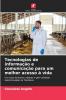 Tecnologias de informação e comunicação para um melhor acesso à vida
