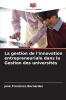 La gestion de l'innovation entrepreneuriale dans la Gestion des universités (French Edition)