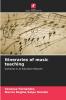 Itineraries of music teaching
