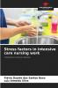 Stress factors in intensive care nursing work