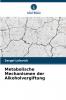 Metabolische Mechanismen der Alkoholvergiftung