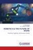 ROBOTICS & THE FUTURE OF WORK