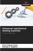 Universal mechanical testing machine
