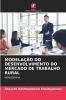 MODELAÇÃO DO DESENVOLVIMENTO DO MERCADO DE TRABALHO RURAL