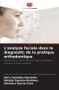 L'analyse faciale dans le diagnostic de la pratique orthodontique