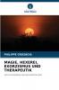 MAGIE HEXEREI EXORZISMUS UND THERAPEUTIK