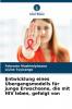 Entwicklung eines Übergangsmodells für junge Erwachsene die mit HIV leben gefolgt von