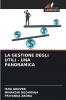 LA GESTIONE DEGLI UTILI - UNA PANORAMICA