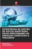 ESTRATÉGIAS DE GESTÃO DE RISCOS ADOPTADAS PELOS PRESTADORES DE SERVIÇOS LOGÍSTICOS A TERCEIROS