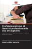 Professionnalisme et identité professionnelle des enseignants