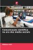 Comunicação científica na era dos media sociais