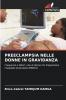 PREECLAMPSIA NELLE DONNE IN GRAVIDANZA