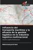 Influencia del transporte marítimo y la eficacia de la gestión logística en la industria logística multinacional