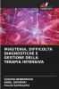 MIASTENIA DIFFICOLTÀ DIAGNOSTICHE E GESTIONE DELLA TERAPIA INTENSIVA