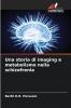 Una storia di imaging e metabolismo nella schizofrenia