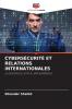 CYBERSÉCURITÉ ET RELATIONS INTERNATIONALES