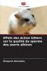 Effets des Action bitters sur la qualité du sperme des souris albinos