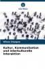 Kultur Kommunikation und interkulturelle Interaktion