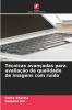 Técnicas avançadas para avaliação da qualidade de imagens com ruído