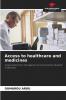 Access to healthcare and medicines