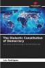 The Dialectic Constitution of Democracy