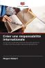 Créer une responsabilité internationale
