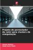 Projeto de permutador de calor para clusters de computação