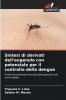 Sintesi di derivati dell'eugenolo con potenziale per il controllo della dengue