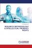 RESEARCH METHODOLOGY & INTELLECTUAL PROPERTY RIGHTS