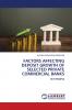 FACTORS AFFECTING DEPOSIT GROWTH OF SELECTED PRIVATE COMMERCIAL BANKS