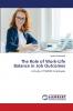 The Role of Work-Life Balance in Job Outcomes