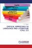 CRITICAL APPROCHES TO LANGUAGE AND LITERATURE (CALL 25)