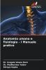 Anatomia umana e fisiologia - I Manuale pratico