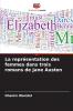La représentation des femmes dans trois romans de Jane Austen