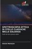 SPETTROSCOPIA OTTICA DI STELLE CLASSICHE NELLA GALASSIA