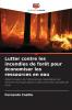 Lutter contre les incendies de forêt pour économiser les ressources en eau