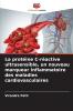 La protéine C-réactive ultrasensible un nouveau marqueur inflammatoire des maladies cardiovasculaires
