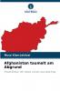 Afghanistan taumelt am Abgrund
