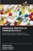 MANUALE PRATICO DI FARMACEUTICA-I