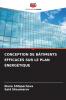 CONCEPTION DE BÂTIMENTS EFFICACES SUR LE PLAN ÉNERGÉTIQUE